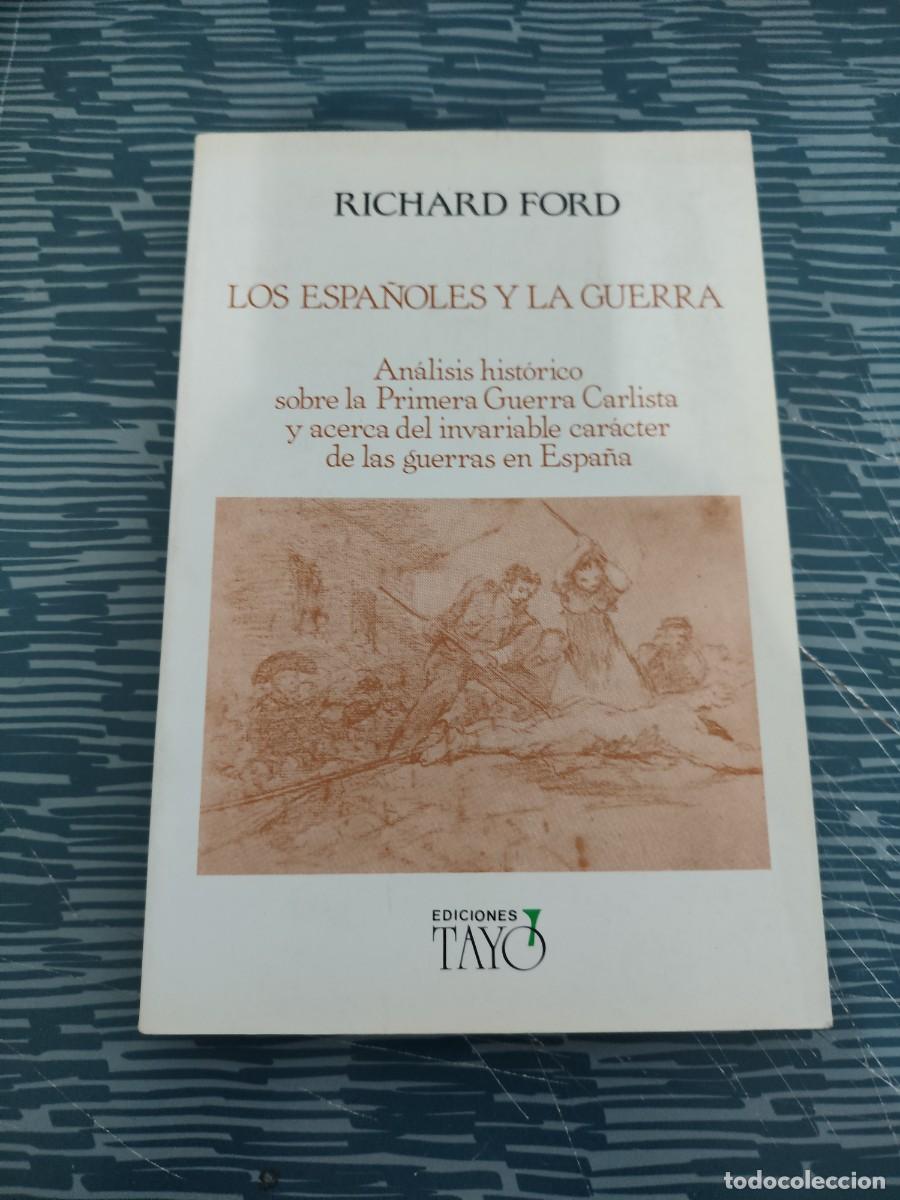 Livros em segunda m&atilde;o: LOS ESPA&Ntilde;OLES Y LA GUERRA,RICHARD FORD, EDICIONES TAYO,1990,181 P&Aacute;G.