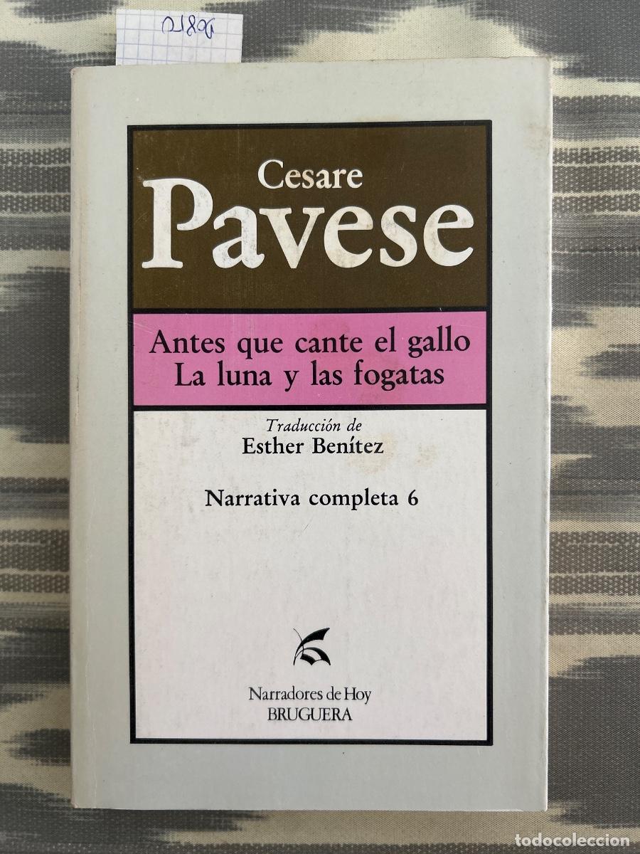 Second hand books: ANTES QUE CANTE EL GALLO, LA LUNA Y LAS FOGATAS, CESARE PAVESE