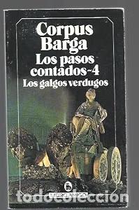 Libros de segunda mano: Los Pasos Contados: Los Galgos Verdugos - Corpus Barga - Bruguera - Libro Amigo, 1117