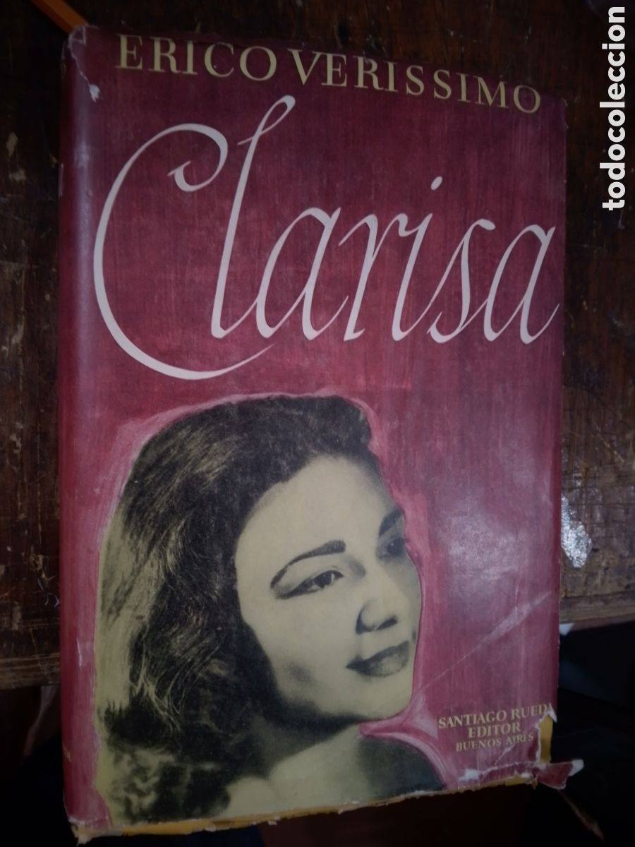 Libros de segunda mano: CLARISA. VERISSIMO, ERICO. SANTIAGO RUEDA EDITOR. BUENOS AIRES. 1946