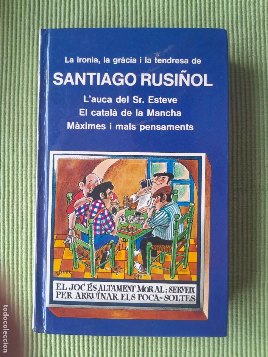 Libros de segunda mano: LA IRONIA, LA GRACIA I LA TENDRESSA DE SANTIAGO RUSI&Ntilde;OL. SELECTA 1977. L&Aacute;UCA DEL SE. ESTEVE...