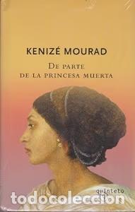 Libros de segunda mano: De Parte de la Princesa Muerta - Kenize Mourard - Quinteto