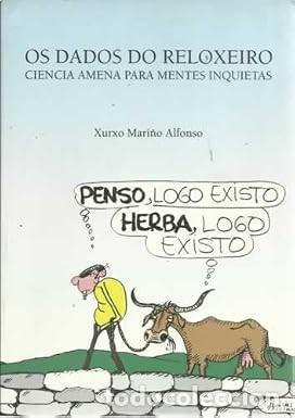 Libros de segunda mano: Os Dados Do Reloxeiro: Ciencia Amena para Mentes Inquietas - Xurxo Mari&ntilde;o Alfonso - Consello Da Cult
