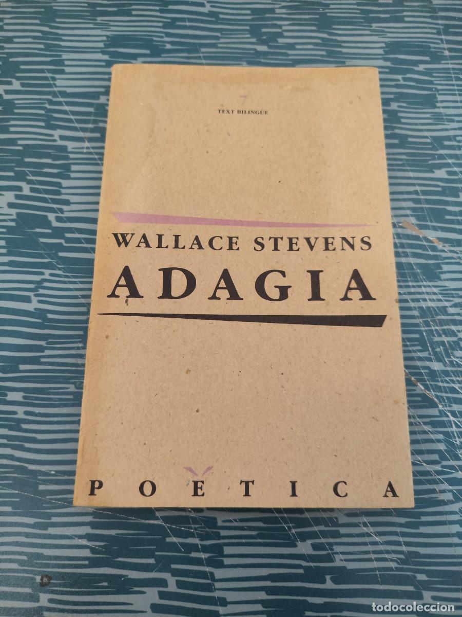 Libros de segunda mano: ADAGIA,WALLACE STEVENS, TEXTO BILINGUE, EDICIONES PEN&Iacute;NSULA/EDICIONS 62,70 P&Aacute;G.
