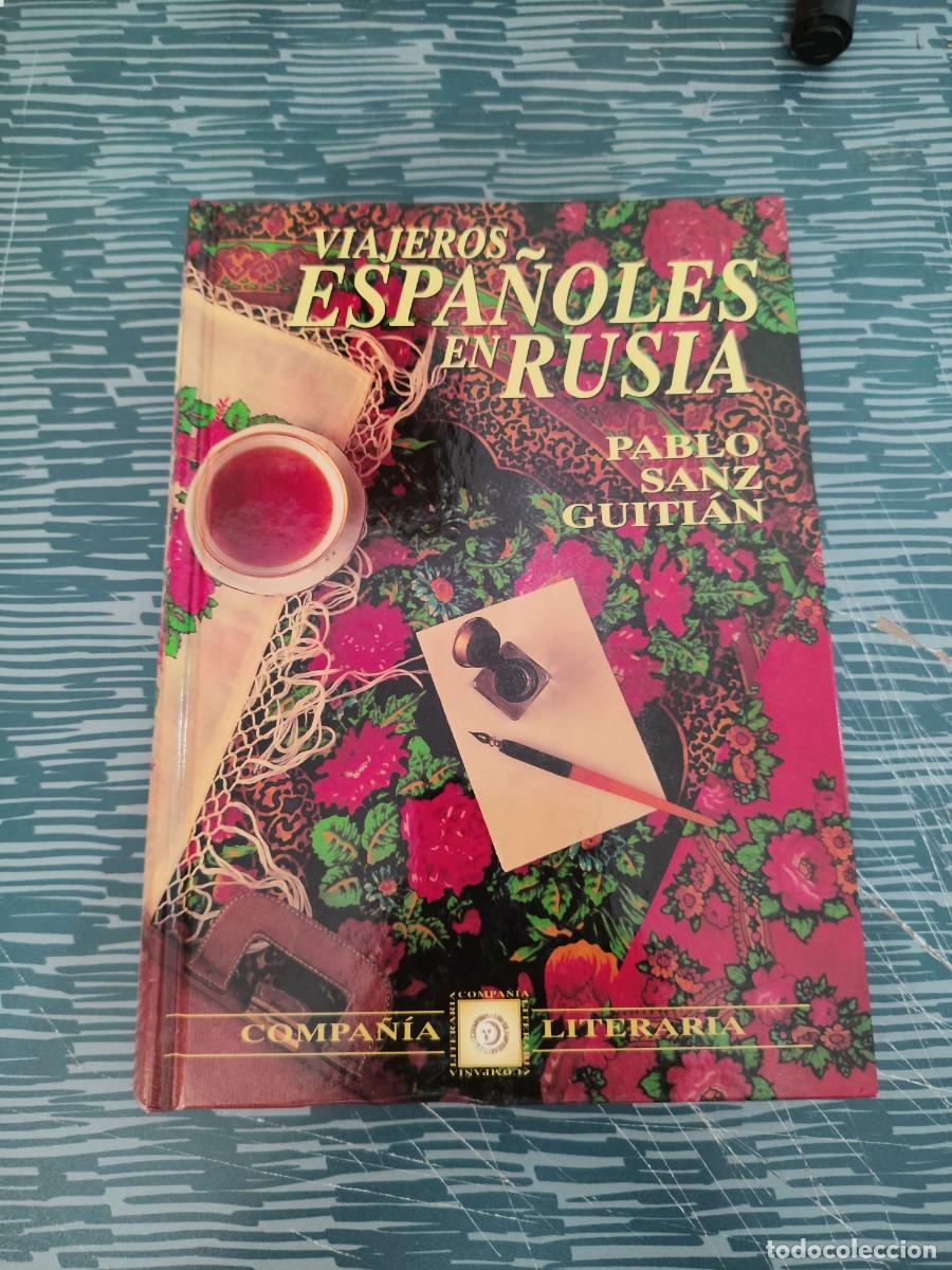Libros de segunda mano: VIAJEROS ESPA&Ntilde;OLES EN RUSIA, PABLO SANZ GUITIAN, MADRID,1995,473 P&Aacute;G.