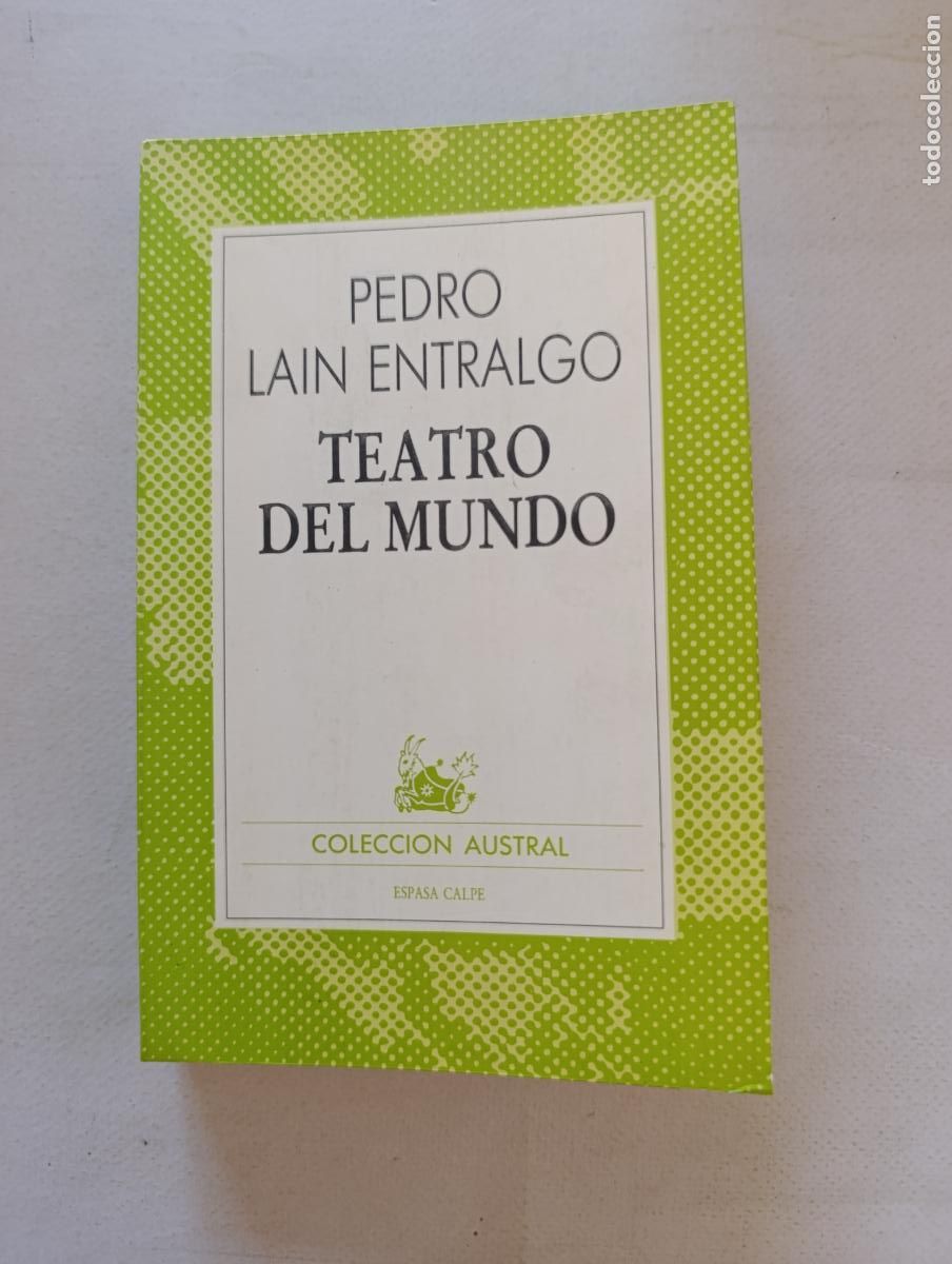 Libros de segunda mano: TEATRO DEL MUNDO - PEDRO LAIN ENTRALGO - COLECCION AUSTRAL - ESPASA CALPE (6U)