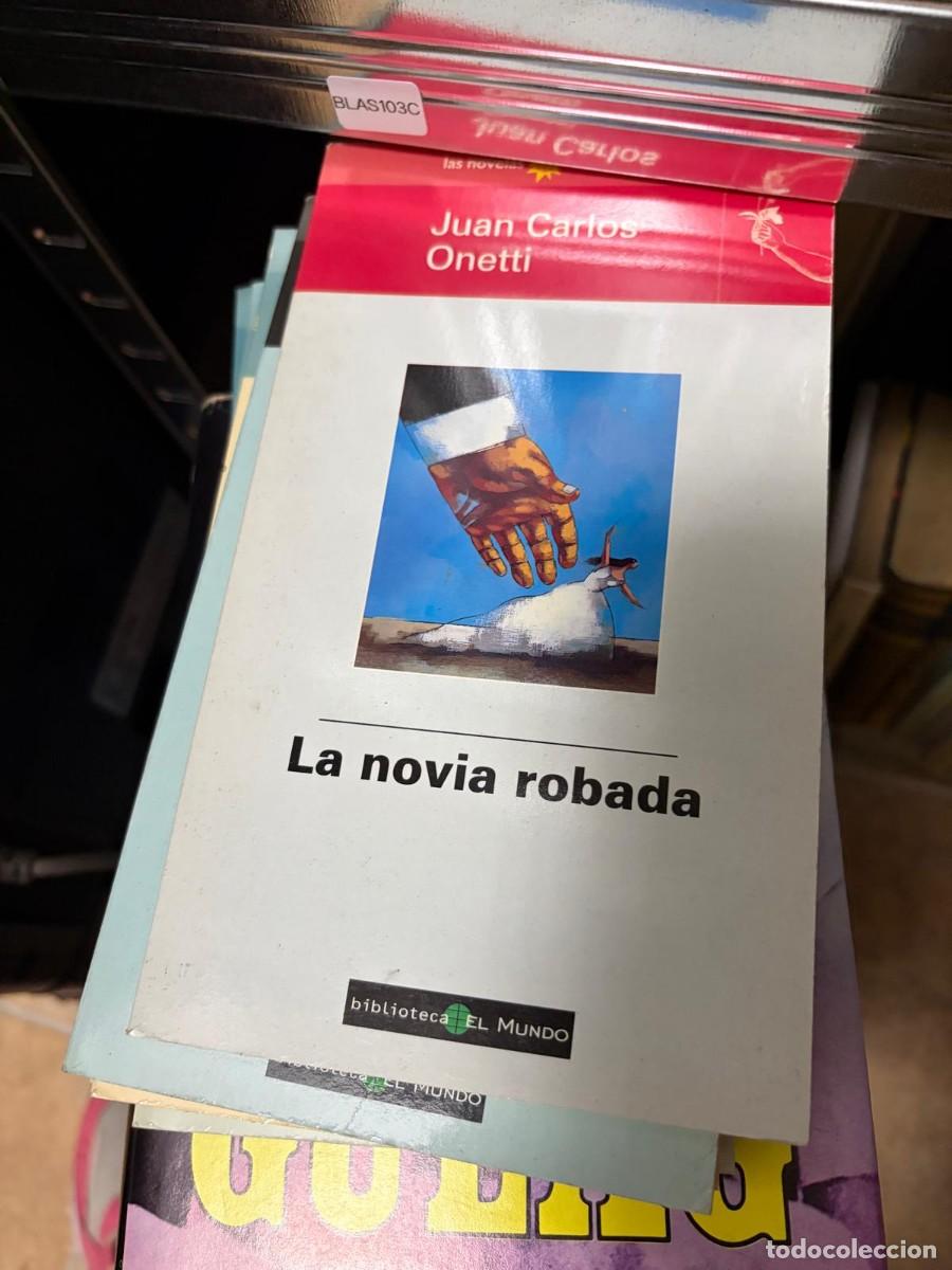 Libros de segunda mano: BLAS103C La novia robada &mdash; Juan Carlos Onetti &mdash; Biblioteca El Mundo