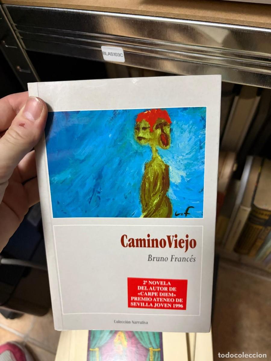 Second hand books: BLAS103C Camino Viejo &mdash; Bruno Franc&eacute;s &mdash; Colecci&oacute;n Narrativa