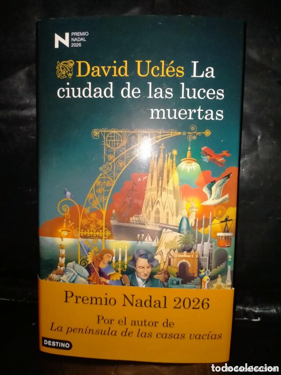 Libros de segunda mano: DAVID UCL&Eacute;S LA CIUDAD DE LAS LUCES MUERTAS DESTINO 2026 1&ordf; EDICI&Oacute;N ISBN 84-233-6922-5 PREMIO NADAL