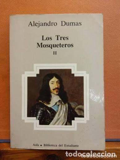 Second hand books: Los Tres Mosqueteros II - Alejandro Dumas - Fasc&iacute;culos Planeta - Aula, Biblioteca del Estudiante