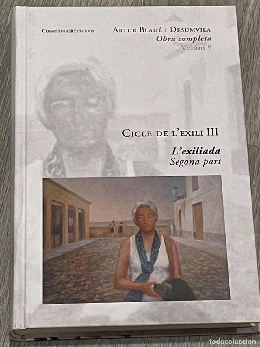 Libros de segunda mano: CICLE DE L'EXILI III - OBRA COMPLETA VOL.9, ARTUR BLADE I DESUMVILA - COSSETANIA 2010
