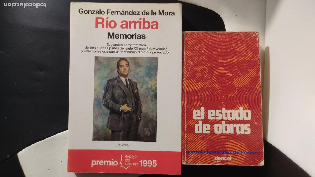 Libros de segunda mano: Lote 2 libros Fern&aacute;ndez de la Mora - R&iacute;o arriba / El Estado de obras