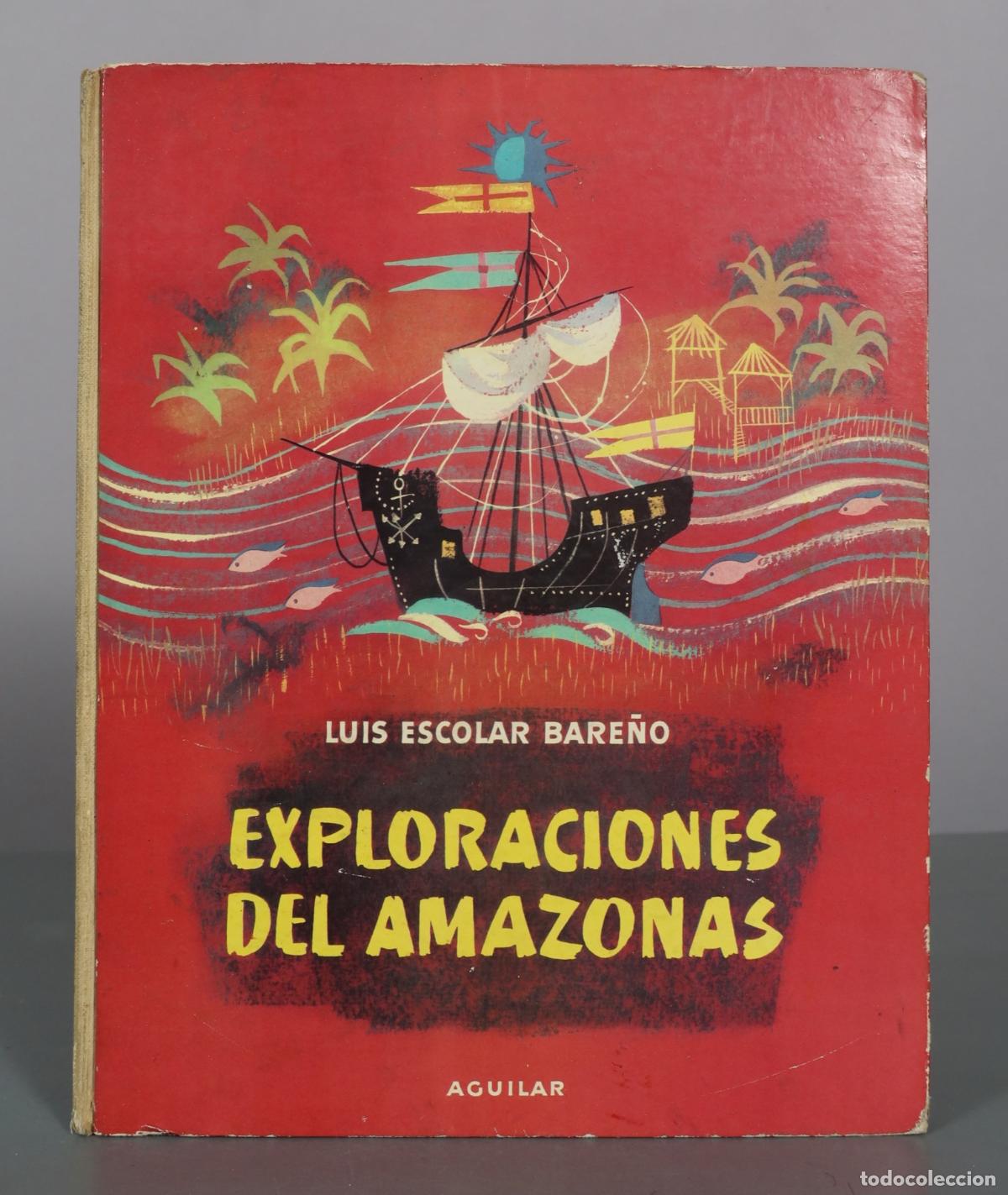 Libros de segunda mano: Exploraciones del Amazonas - Luis Escolar Bare&ntilde;o - Aguilar
