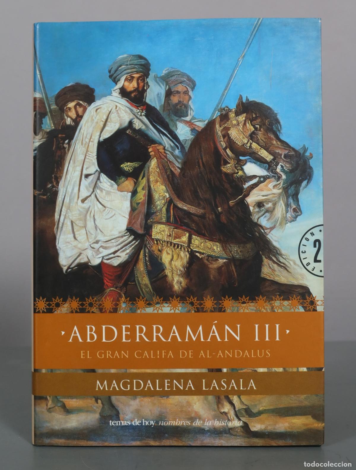 Libros de segunda mano: Abderram&aacute;n III - El gran califa de Al-Andalus - Magdalena Lasala - 2&ordf; Edici&oacute;n - Temas de Hoy
