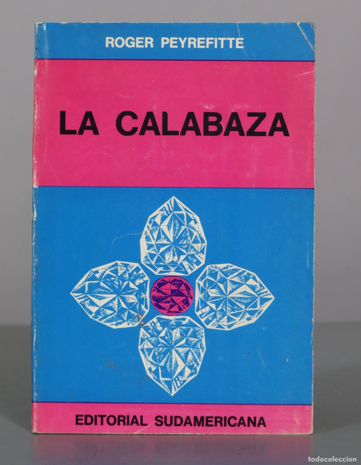 Libros de segunda mano: La Calabaza - Roger Peyrefitte - Editorial Sudamericana