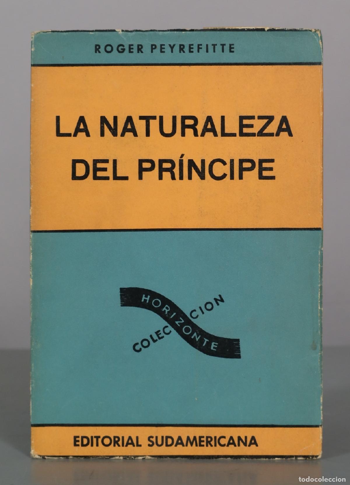 Libros de segunda mano: La naturaleza del pr&iacute;ncipe - Roger Peyrefitte - Editorial Sudamericana