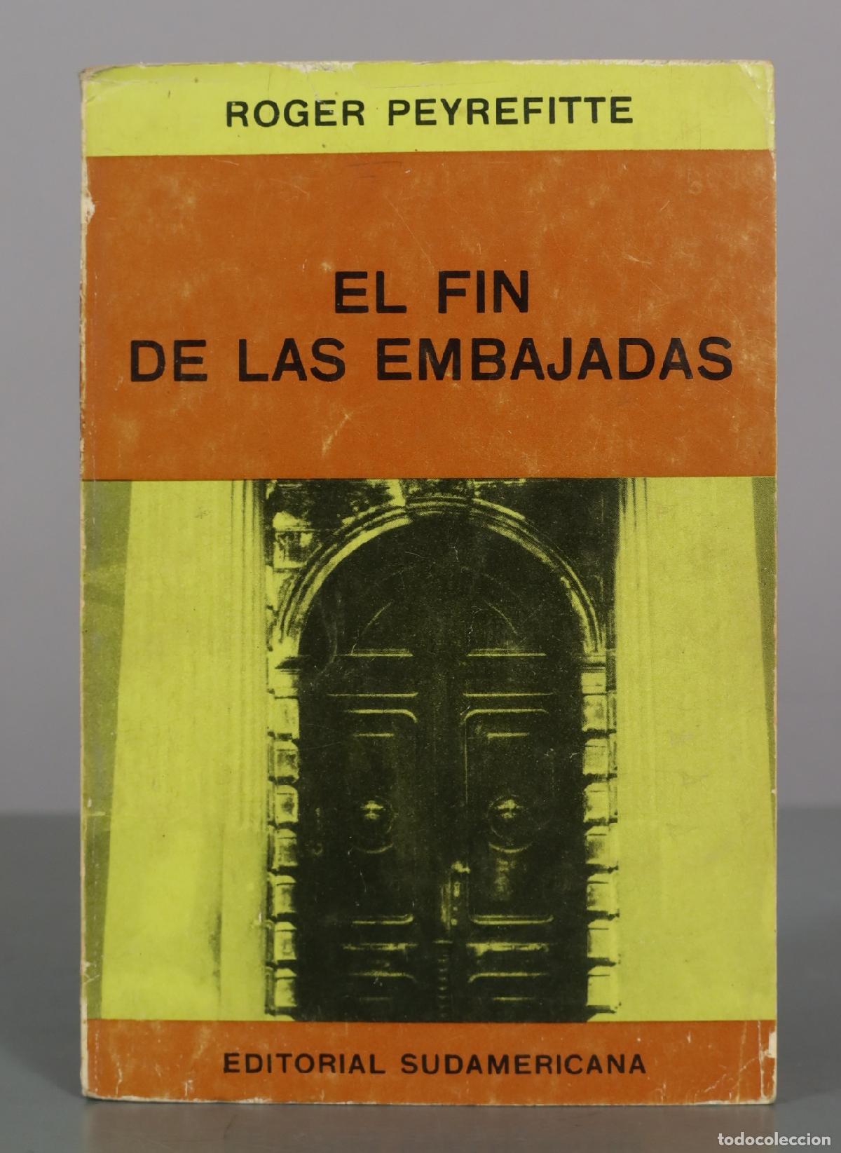 Libros de segunda mano: El fin de las embajadas - Roger Peyrefitte - Editorial Sudamericana
