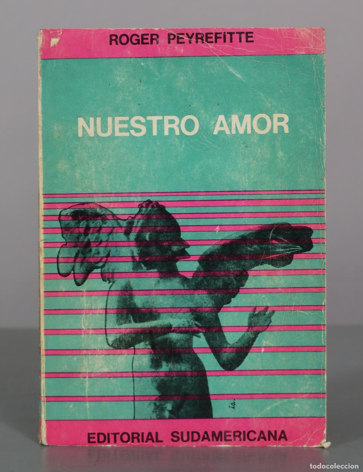 Libros de segunda mano: Nuestro amor - Roger Peyrefitte - Editorial Sudamericana