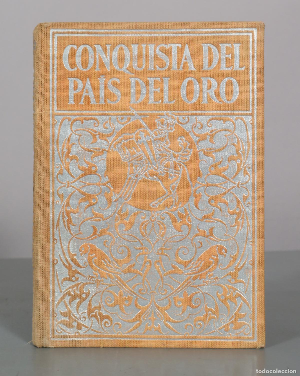 Libros de segunda mano: Conquista del pa&iacute;s del oro - Francisco L&oacute;pez de G&oacute;mara -
