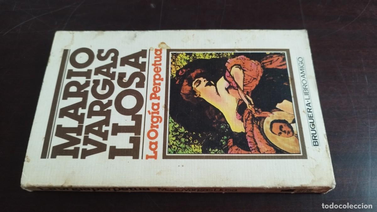 Libros de segunda mano: LA ORGIA PERPETUA / MARIO VARGAS LLOSA / CJA 434 / BRUGUERA