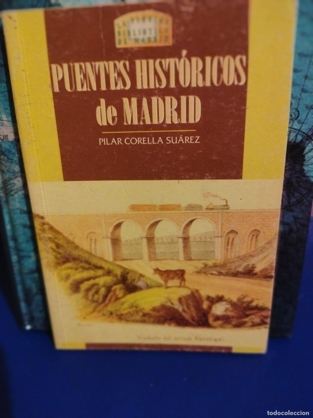 Libros de segunda mano: Puentes hist&oacute;ricos de Madrid pilar Corella Su&aacute;rez