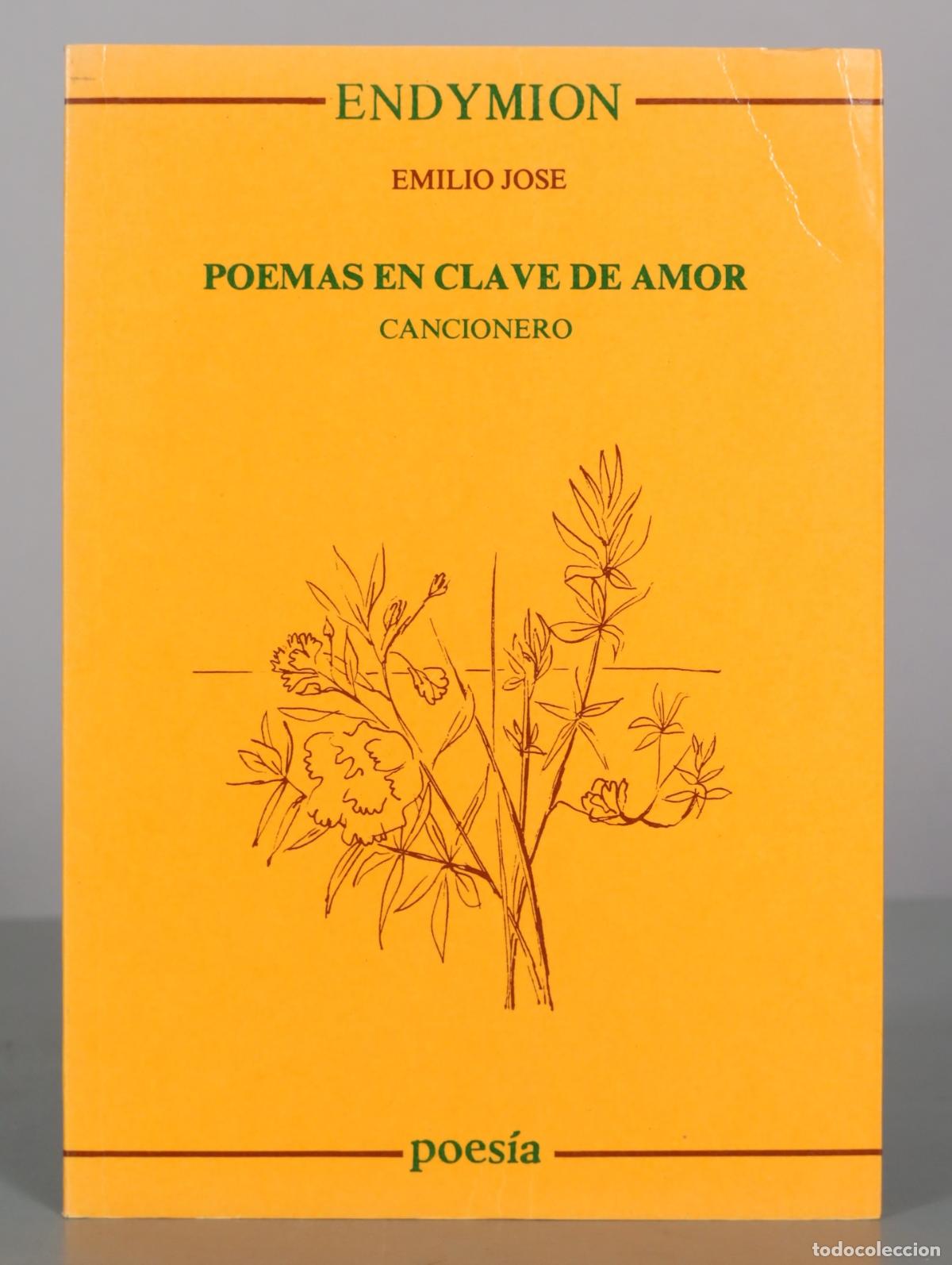 Libros de segunda mano: Poemas en clave de amor: Cancionero - Emilio Jos&eacute; - Ediciones Endymion DEDICADO AUTOGRAFO AUTOR