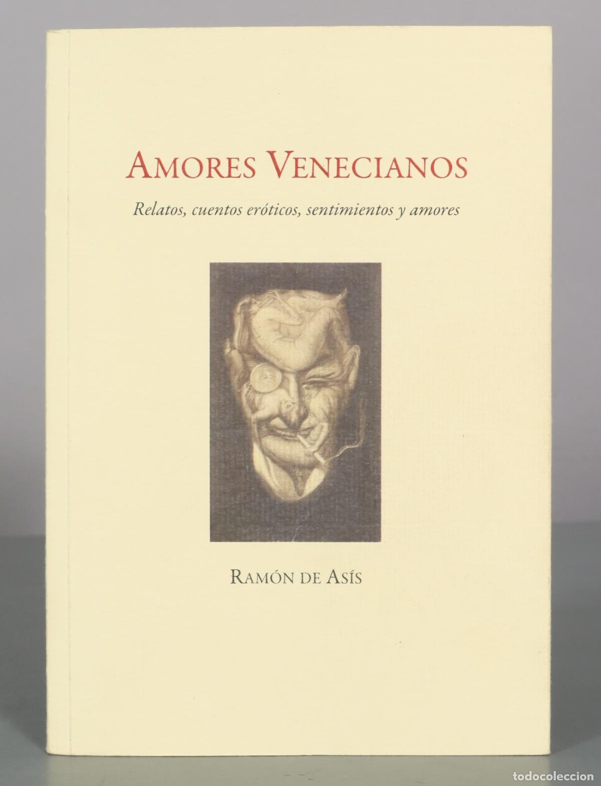 Libros de segunda mano: Amores Venecianos: Relatos, cuentos er&oacute;ticos, sentimientos y amores - Ram&oacute;n DEDICADO AUTOGRAFO AUTOR