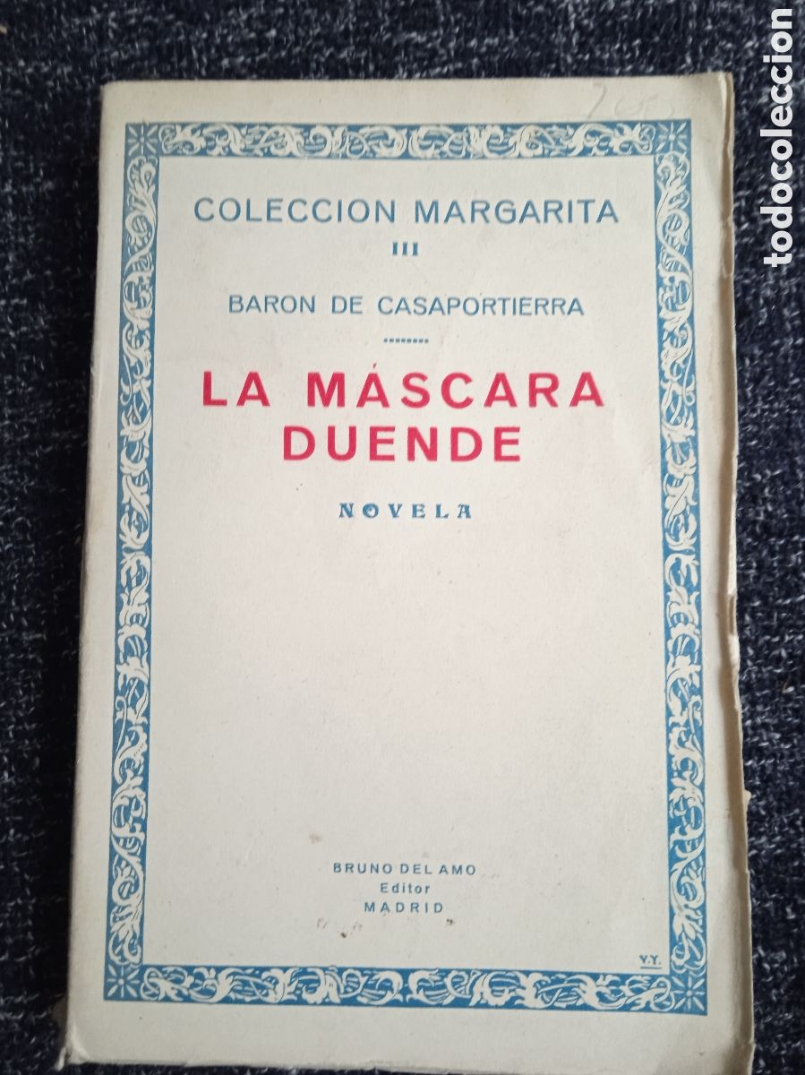 Livres d'occasion: COLECCION MARGARITA III. - LA MASCARA DUENDE. / BARON DE CASAPORTIERRA. -ED. BRUNO DEL AMO.