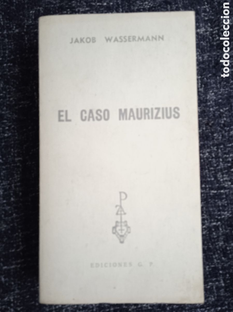 Libros de segunda mano: LIBROS RENO - EL CASO MAURIZIUS. / JAKOB WASSERMANN