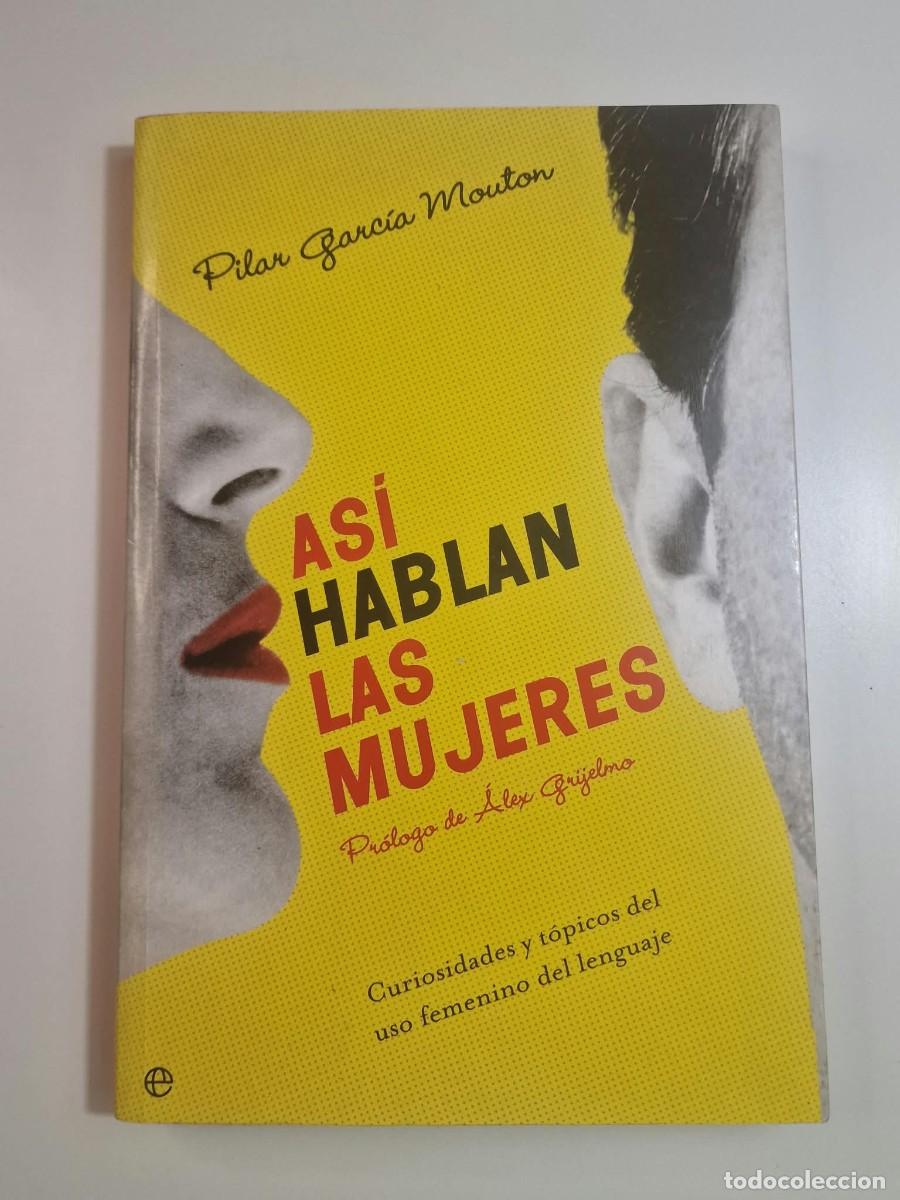 Libros de segunda mano: As&iacute; hablan las mujeres - Pilar Garc&iacute;a Mouton
