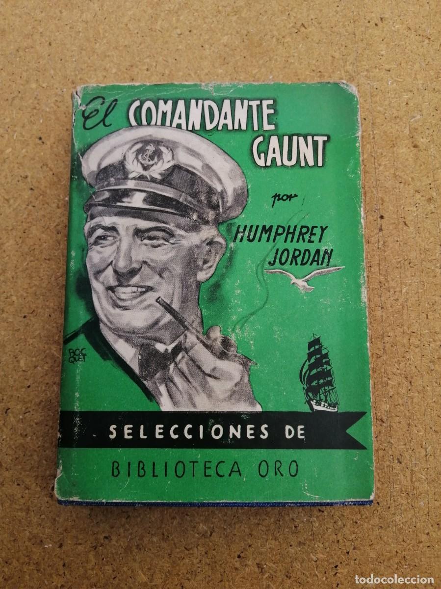 Libros de segunda mano: EL COMANDANTE GAUNT (HUMPHREY JORDAN)