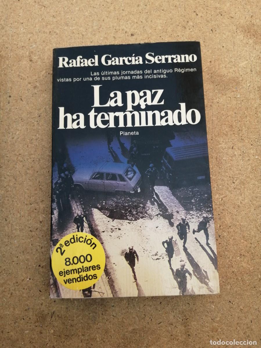 Libros de segunda mano: LA PAZ HA TERMINADO (RAFAEL GARCIA SERRANO)