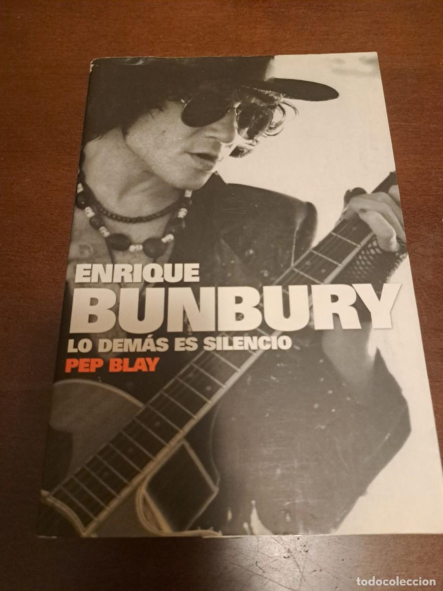 Libros de segunda mano: ENRIQUE BUNBURY - LO DEMAS EN SILENCIO - HEROES DEL SILENCIO - PEP BLAY - LIBRO