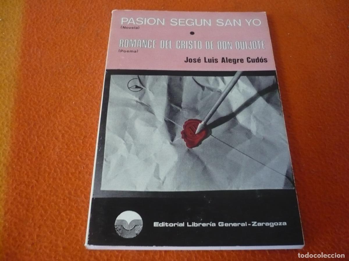 Libros de segunda mano: PASION SEGUN SAN YO + ROMANCE DEL CRISTO DE DON QUIJOTE ( JOSE LUIS ALEGRE CUDOS )