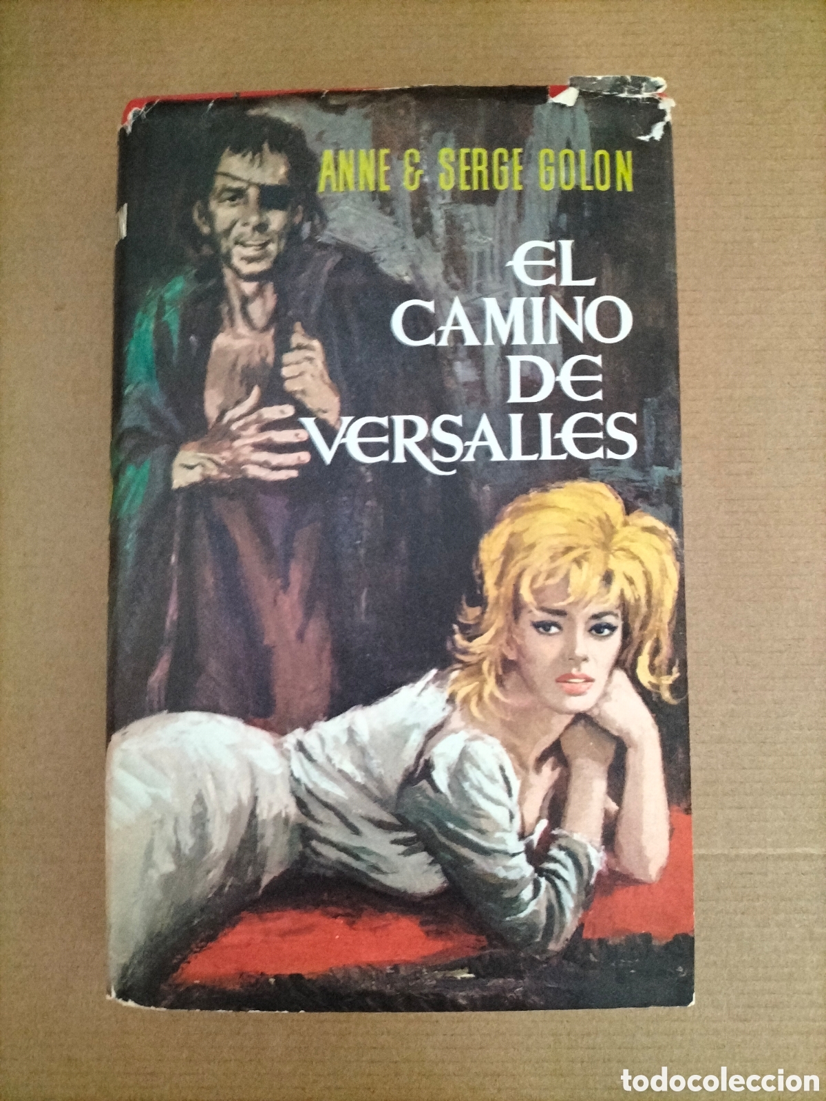 Libros de segunda mano: El camino de Versalles. Anne y Serge Golon. Editora delos-aym&aacute;, 1967. Libro