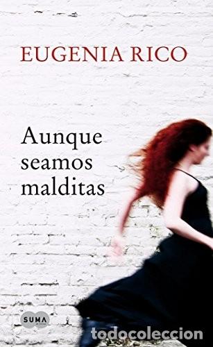 Second hand books: Aunque Seamos Malditas - Eugenia Rico - Suma de Letras - Fuera de Colecci&oacute;n