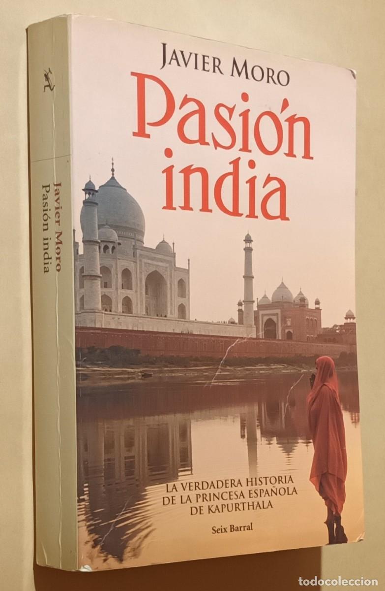 Libros de segunda mano: PASI&Oacute;N INDIA - JAVIER MORO - SEIX BARRAL - 2006