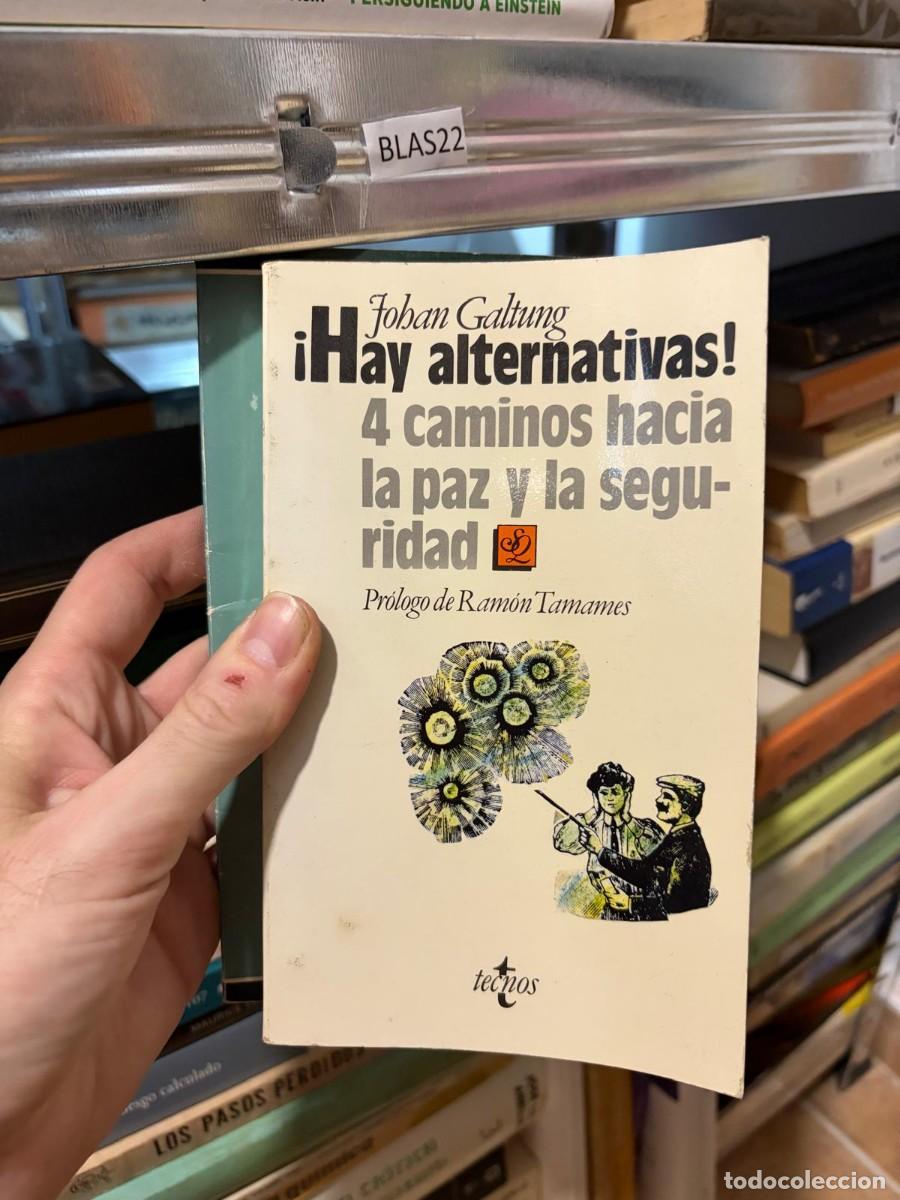 Livres d'occasion: BLAS22 Johan Galtung &iexcl;Hay alternativas! 4 caminos hacia la paz y la seguridad &mdash; pr&oacute;logo de Ram&oacute;n Tam