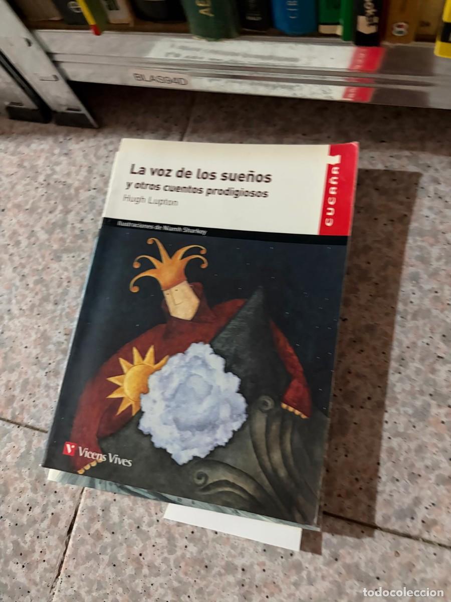 Libros de segunda mano: BLAS94D LA VOZ DE LOS SUE&Ntilde;OS Y OTROS CUENTOS PRODIGIOSOS Hugh Lupton Vicens Vives