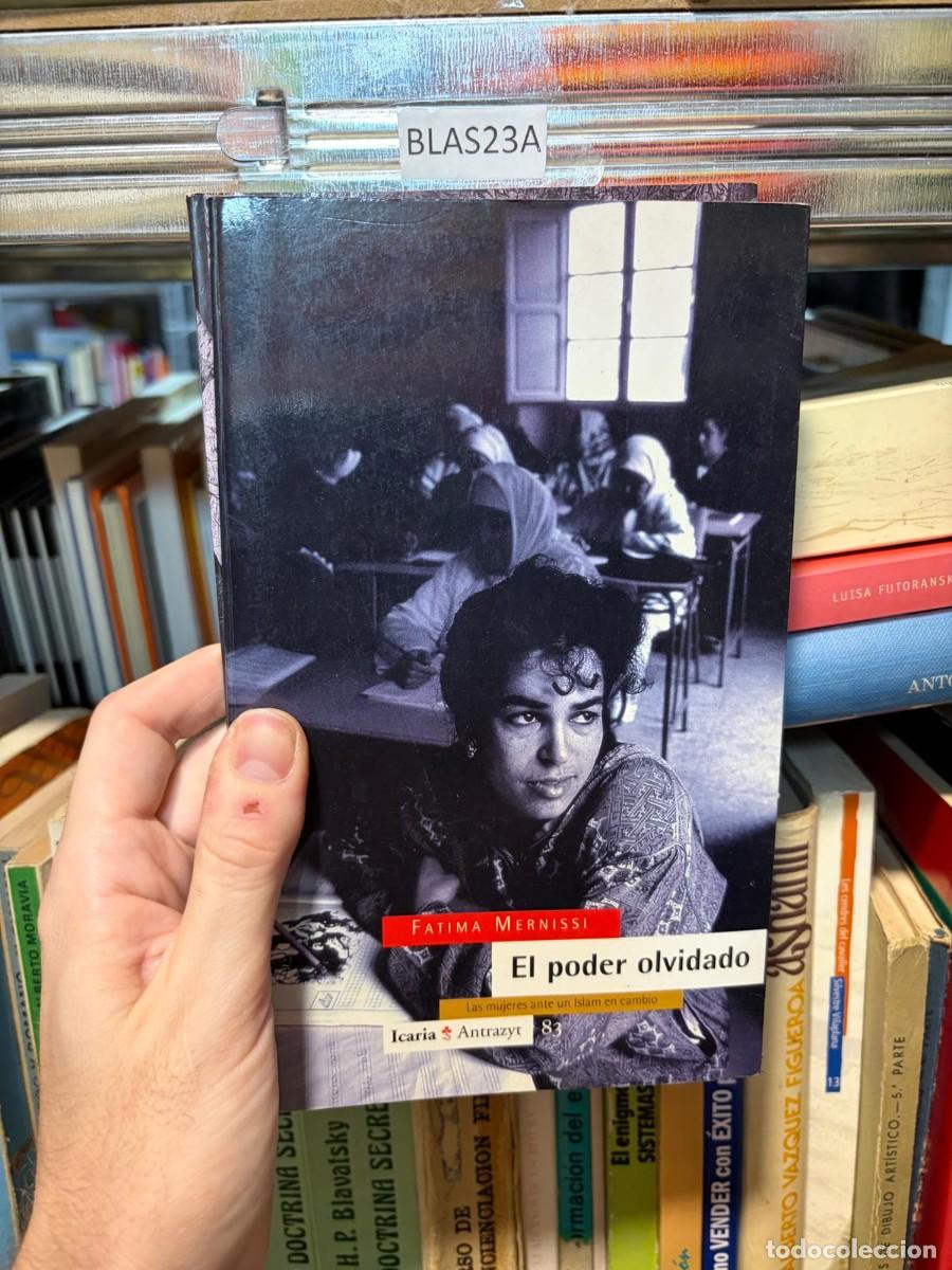 Libros de segunda mano: BLAS23A Fatima Mernissi El poder olvidado Icaria Antrazyt 83