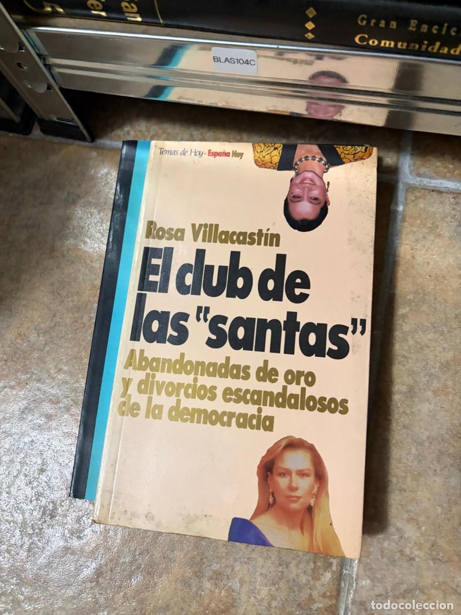 Livres d'occasion: BLAS104C Rosa Villacast&iacute;n El club de las &ldquo;santas&rdquo; Temas de Hoy: Espasa Hoy