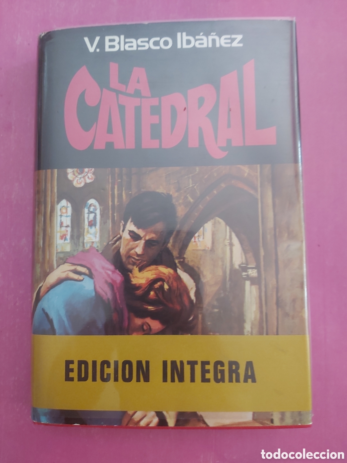 Livres d'occasion: LA CATEDRAL EDICI&Oacute;N INTEGRA V. BLASCO IBA&Ntilde;EZ PLAZA&JANES PRIMERA EDICI&Oacute;N 1976