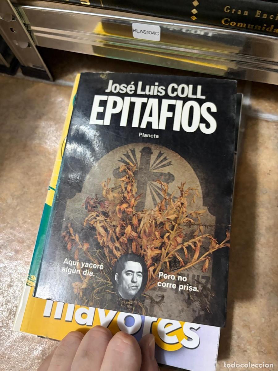 Libros de segunda mano: BLAS104C Jos&eacute; Luis Coll Epitafios Planeta