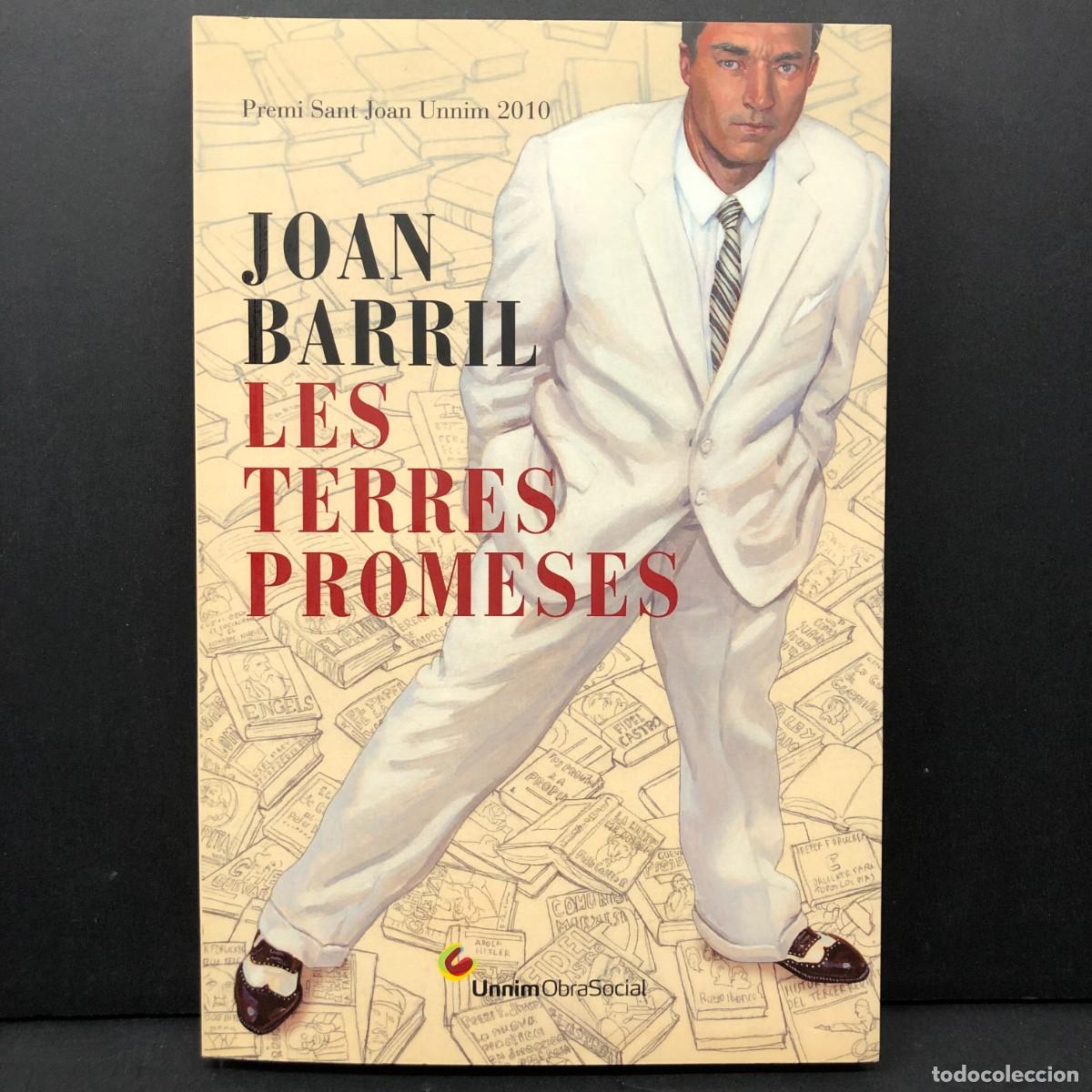 Libros de segunda mano: JOAN BARRIL - LES TERRES PROMESES - UNNIM OBRA SOCIAL - PREMI SANT JOAN UNNIM 2010 / 4186