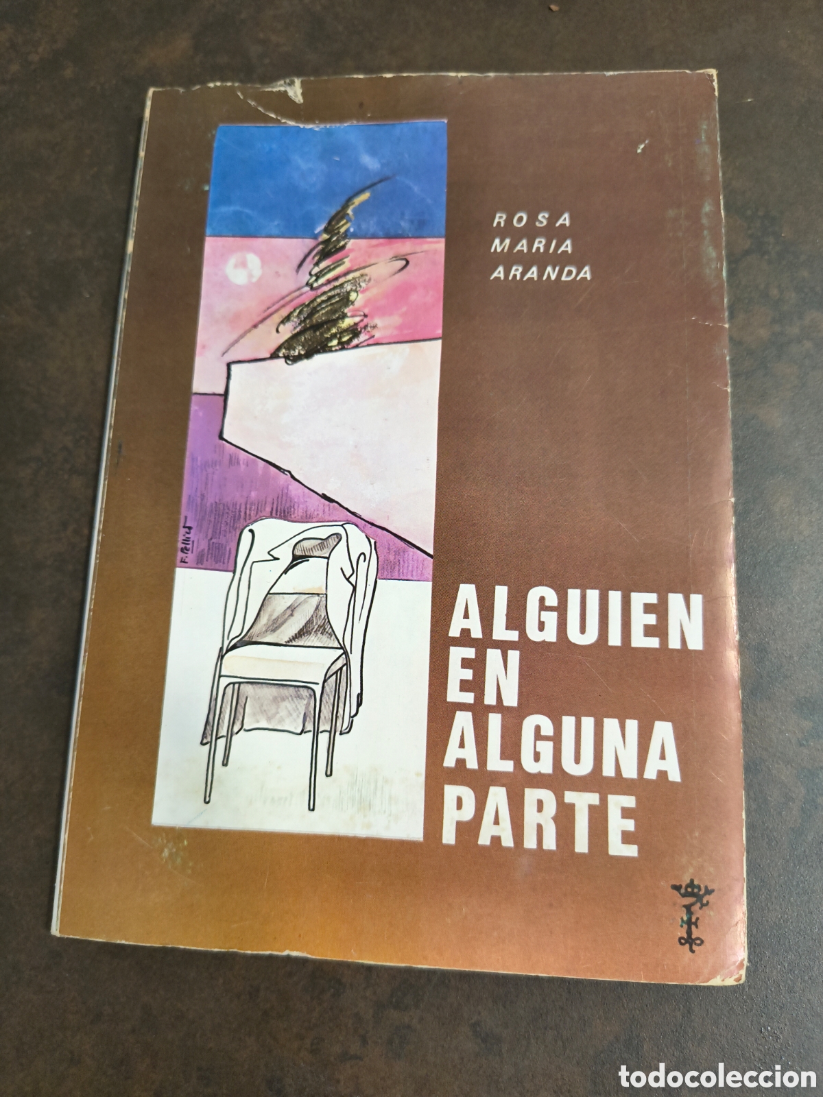 Libros de segunda mano: ALGUIEN EN ALGUNA PARTE DE ROSA MARIA ARANDA (DIPUTACION PROVINCIAL ZARAGOZA)