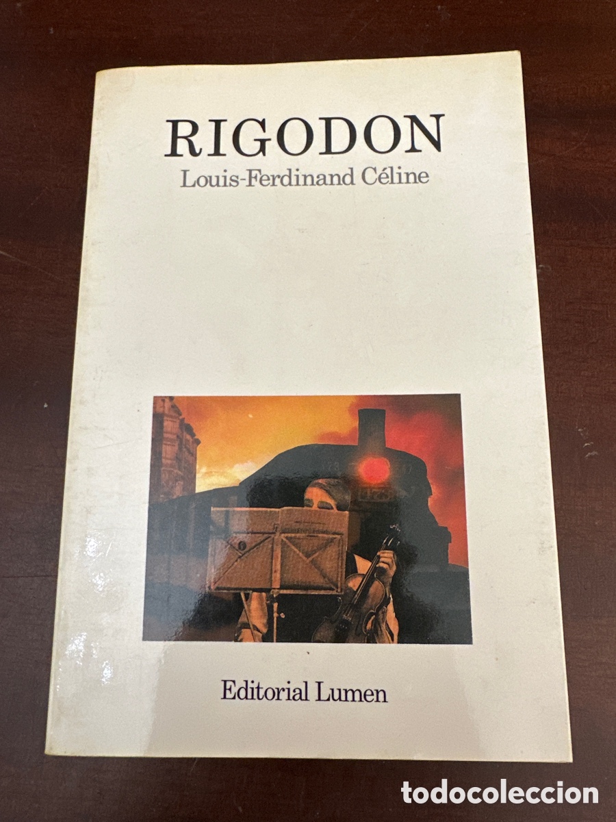 Libros de segunda mano: RIGODON,LOUIS-FERDINAND CELINE,EDITORIAL LUMEN 1&ordf; EDICION 1990