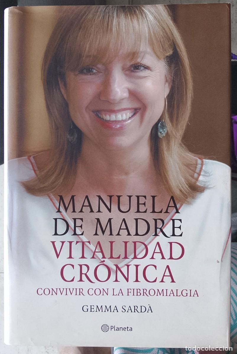 Libros de segunda mano: Manuela de Madre. Vitalidad cr&oacute;nica - Gemma Sard&agrave;.
