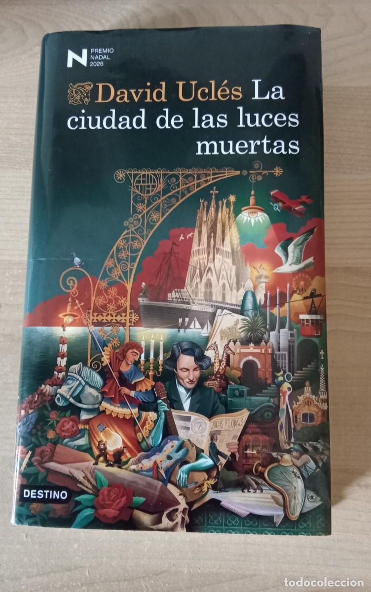 Libros de segunda mano: DAVID UCLES.. La ciudad de las luces muertas.. Destino, febrero, 2026