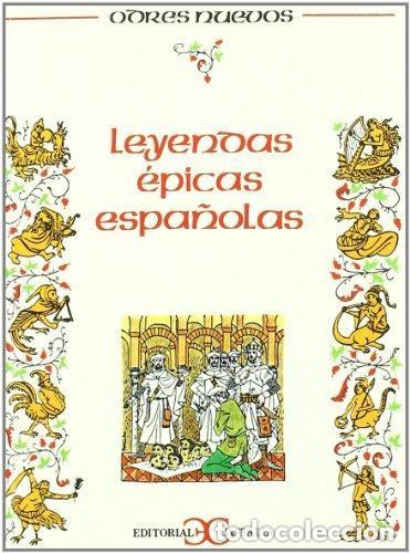Libros de segunda mano: Leyendas &eacute;picas espa&ntilde;olas.