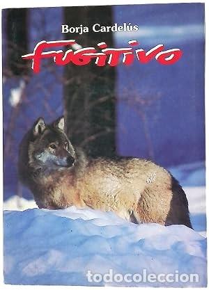 Libros de segunda mano: Fugitivo. Borja Cardel&uacute;s